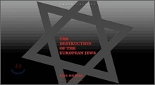 The Destruction of the European Jews