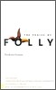 The Praise of Folly