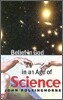 Belief in God in an Age of Science