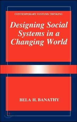 Designing Social Systems in a Changing World