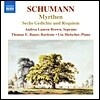 Andrea Lauren Brown / Thomas E. Bauer 슈만: 가곡 6집 - 미르텐, 6개의 시와 레퀴엠 (Schumann: Myrthen Op.25, Gedichte und Requiem Op.90)