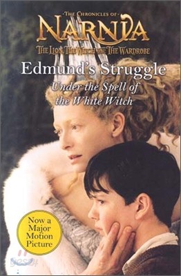 Edmund&#39;s Struggle : Under the Spell of the White Witch