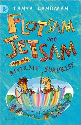 Flotsam And Jetsam And The Stormy Surprise