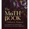 The Math Book: From Pythagoras to the 57th Dimension, 250 Milestones in the History of Mathematics