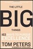The Little Big Things: 163 Ways to Pursue Excellence