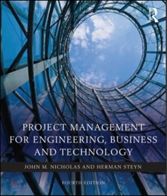 Project Management for Engineering, Business and Technology