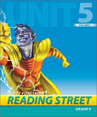Scott Foresman Reading Street Grade 6 : Teacher's Edition 6.5.1