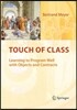 Touch of Class: Learning to Program Well with Objects and Contracts