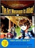 The Art Museum is Alive! 1