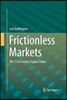 Frictionless Markets: The 21st Century Supply Chain