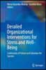 Derailed Organizational Interventions for Stress and Well-Being: Confessions of Failure and Solutions for Success