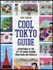 Cool Tokyo Guide: Adventures in the City of Kawaii Fashion, Train Sushi and Godzilla
