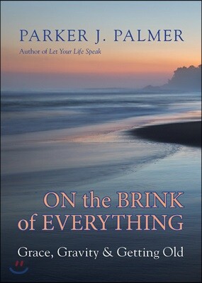 On the Brink of Everything