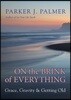 On the Brink of Everything