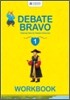 Debate Bravo 1 (Early Intermediate) : Workbook