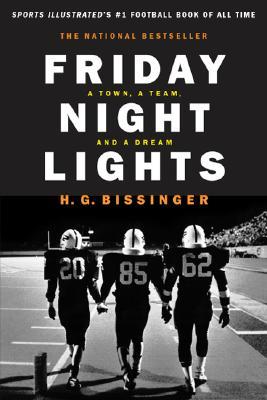 Friday Night Lights: A Town, a Team, and a Dream