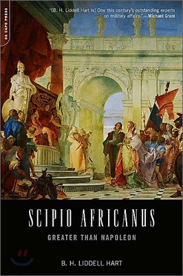 Scipio Africanus: Greater Than Napoleon