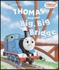 Thomas and the Big, Big Bridge (Thomas & Friends)