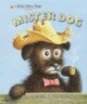 Mister Dog: The Dog Who Belonged to Himself