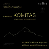 Hommage a Komitas - Armenian & German Songs (SACD Hybrid) - Hamsik Papian