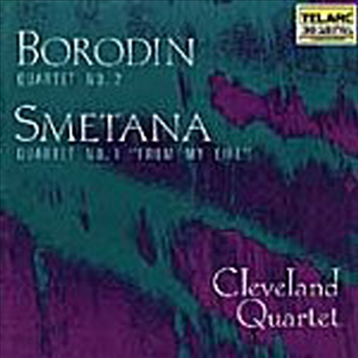보로딘 : 현악 사중주 2번, 스메타나 : 현악 사중주 1번 &#39;나의 생애에서&#39; (Borodin : String Quartet No.2, Smetana : String Quartet No.1 &#39;From My Life&#39;) - Cleveland Quartet