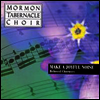 몰몬 태버너클 합창단 - 합창의 진수 (Make A Joyful Noise - Beloved Choruses)(CD) - Mormon Tabernacle Choir