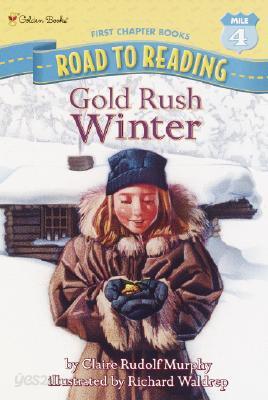 Stepping Stones (History) : Gold Rush Winter