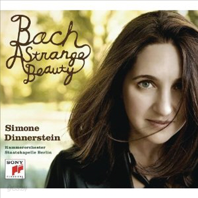 시몬 디너스테인 - 바흐 피아노 작품집 (Simone Dinnerstein - Bach Piano Works (Strange Beauty) (Digipack)(CD) - Simone Dinnerstein