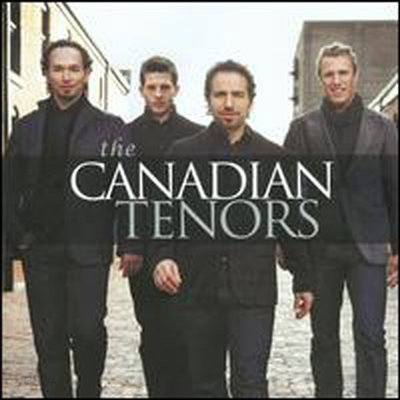 캐나디언 테너스 (Canadian Tenors)(CD) - Canadian Tenors