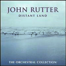 존 루터 : 관현악 작품집 (John Rutter: Distant Land - The Orchestral Collection)(CD) - John Rutter