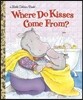 Where Do Kisses Come From?