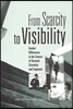 From Scarcity to Visibility: Gender Differences in the Careers of Doctoral Scientists and Engineers