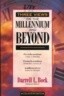 Three Views on the Millennium and Beyond