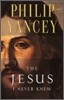 The Jesus I Never Knew: Revealing What 2,000 Years of History Have Covered Up