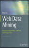 Web Data Mining: Exploring Hyperlinks, Contents, and Usage Data