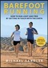 Barefoot Running: How to Run Light and Free by Getting in Touch with the Earth