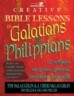 Creative Bible Lessons in Galatians & Philippians: 12 Sessions on Grace, Growth, Freedom, and Faith