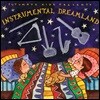 Putumayo Kids presents Instrumental Dreamland (푸투마요 키즈 프레젠트 인스트루멘탈 드림랜드)