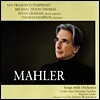 Michael Tilson Thomas 말러: 오케스트라 가곡집 (Mahler: Songs with Orchestra) 마이클 틸슨 토마스