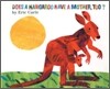 Does a Kangaroo Have a Mother, Too?