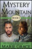 Mystery Mountain, Volume One: The Saga of a Mountain Family