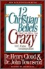 12 'Christian' Beliefs That Can Drive You Crazy: Relief from False Assumptions