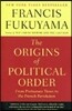 The Origins of Political Order: From Prehuman Times to the French Revolution