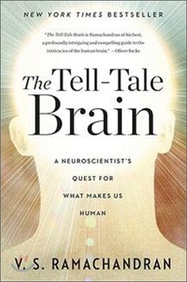The Tell-Tale Brain: A Neuroscientist's Quest for What Makes Us Human