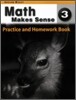 Math Makes Sense Grade 3 : Practice and Homework Book