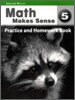 Math Makes Sense Grade 5 : Practice and Homework Book