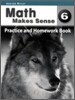 Math Makes Sense Grade 6 : Practice and Homework Book