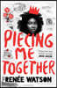 The Piecing Me Together