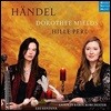 Dorothee Mields / Hille Perl 헨델: 소프라노와 비올라 다 감바를 위한 음악 (Handel: Tra le Fiamme HWV170, Chaconne HWV435, Sonata HWV364b Etc.)