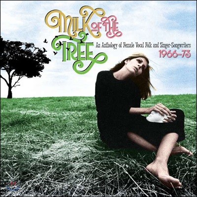 1966-1973 여성 포크 싱어 음악 모음집 (Milk Of The Tree: An Anthology Of Female Vocal Folk & Singer-Songwriters)
